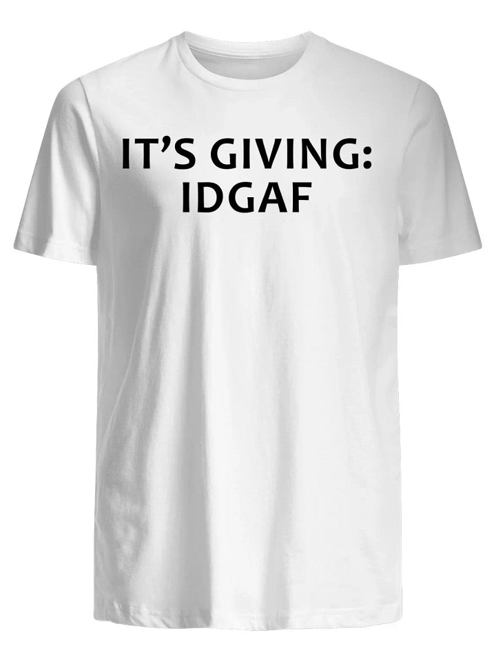 It’s Giving: IDGAF T-Shirt product image (1)