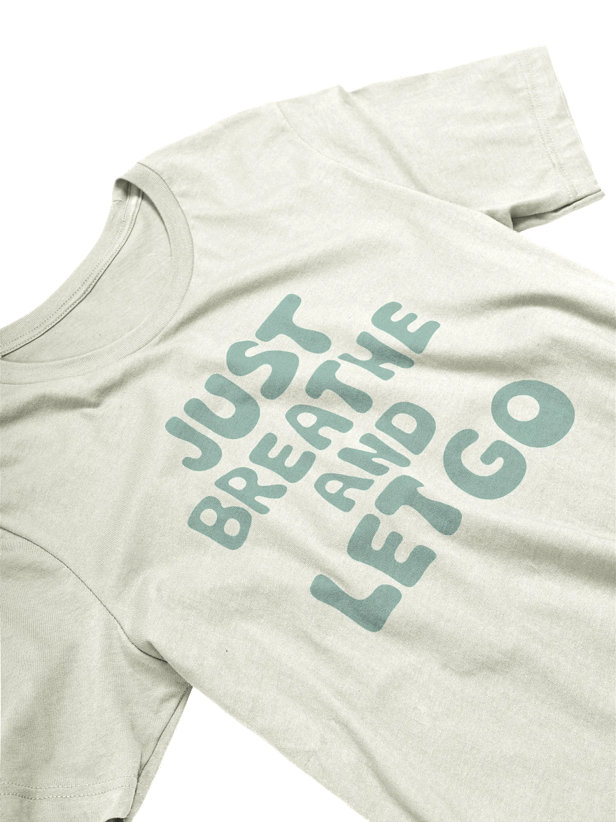 Just Breathe And Let Go T-Shirt product image (3)