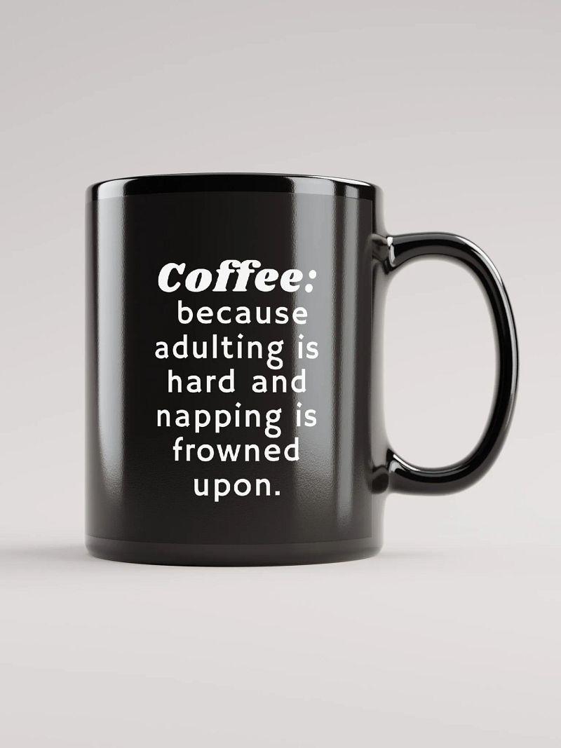 Coffee: because adulting is hard (Black)