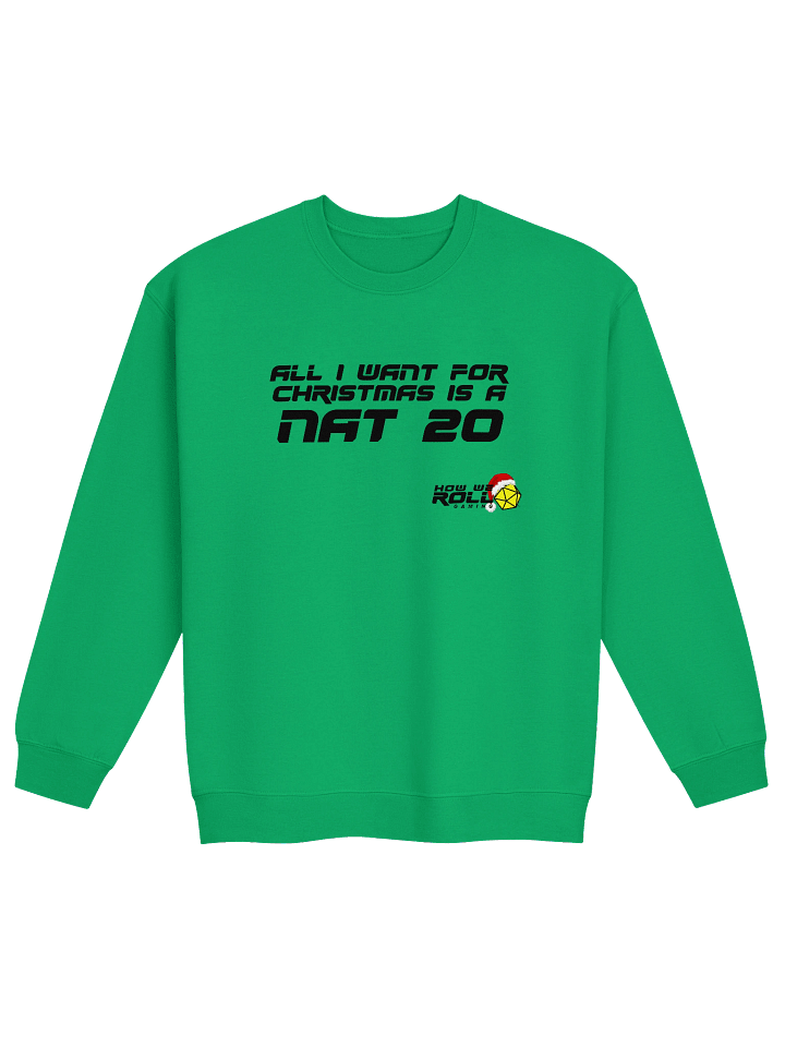 All I Want for Christmas Is a Nat 20 Sweatshirt product image (1)