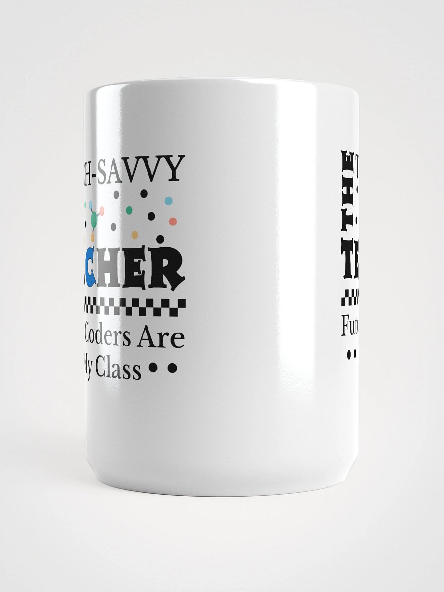 The Tech Savvy Techer, Future Coders Are In My Class White Glossy Ceramic Mug product image (5)