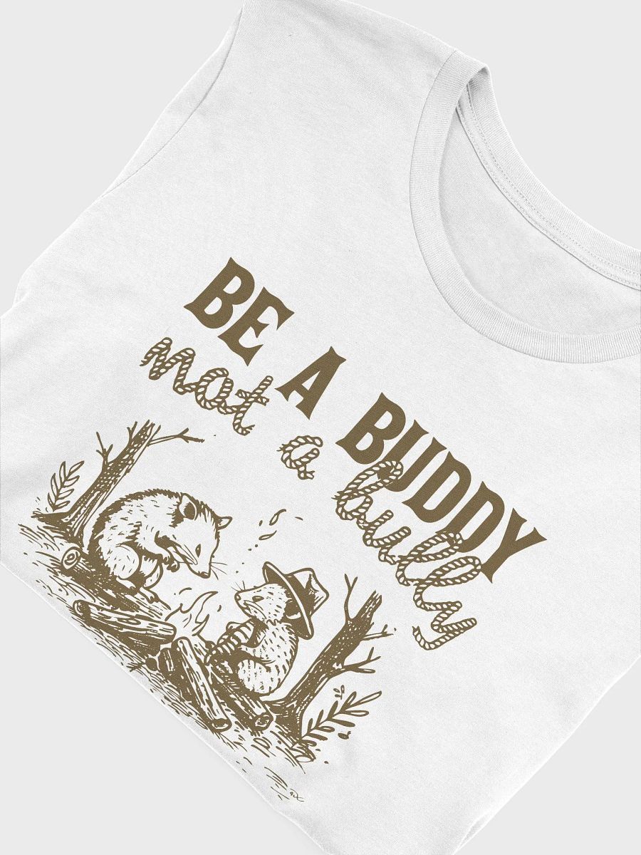 Be a buddy not a bully T-Shirt product image (5)