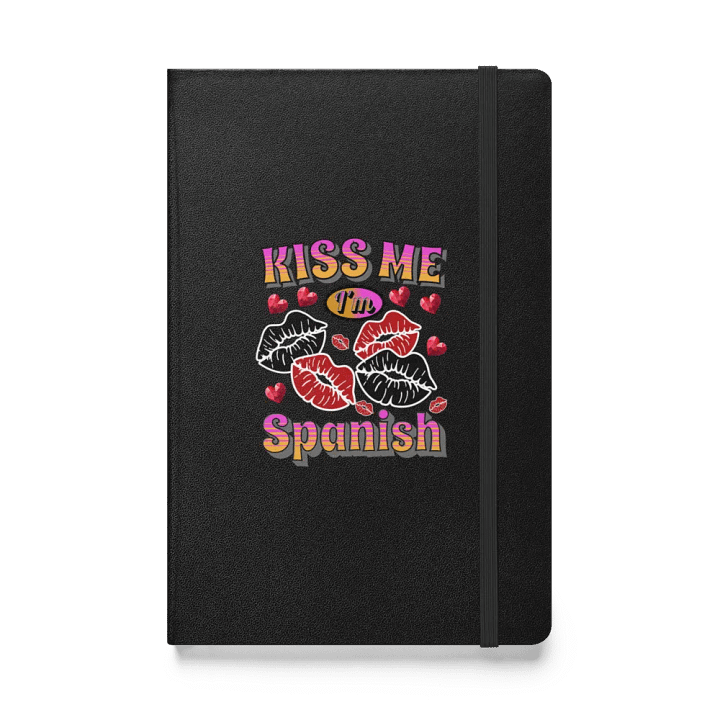 Kiss Me Im Spanish Hardcover Notebook product image (1)