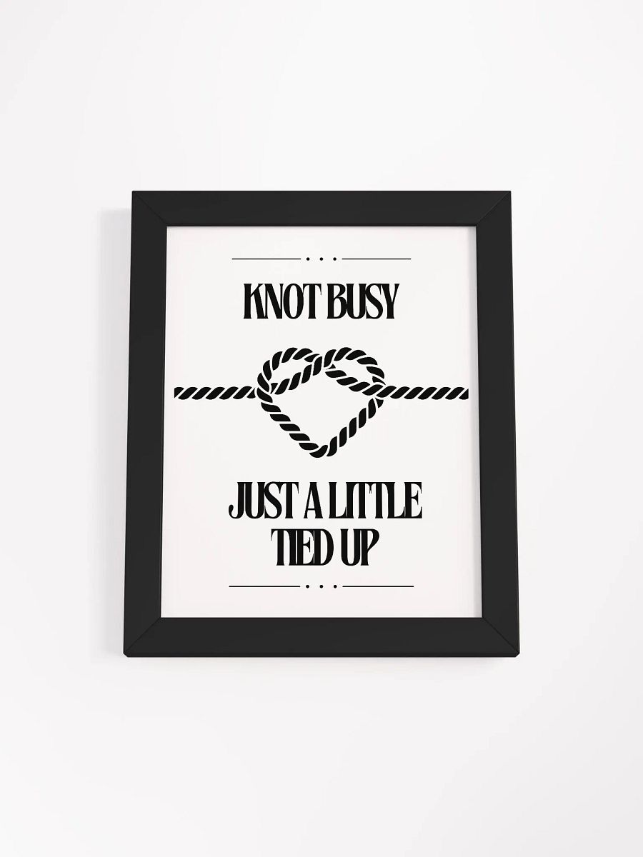 Knot Busy Eco-Friendly Matte Poster Art product image (4)