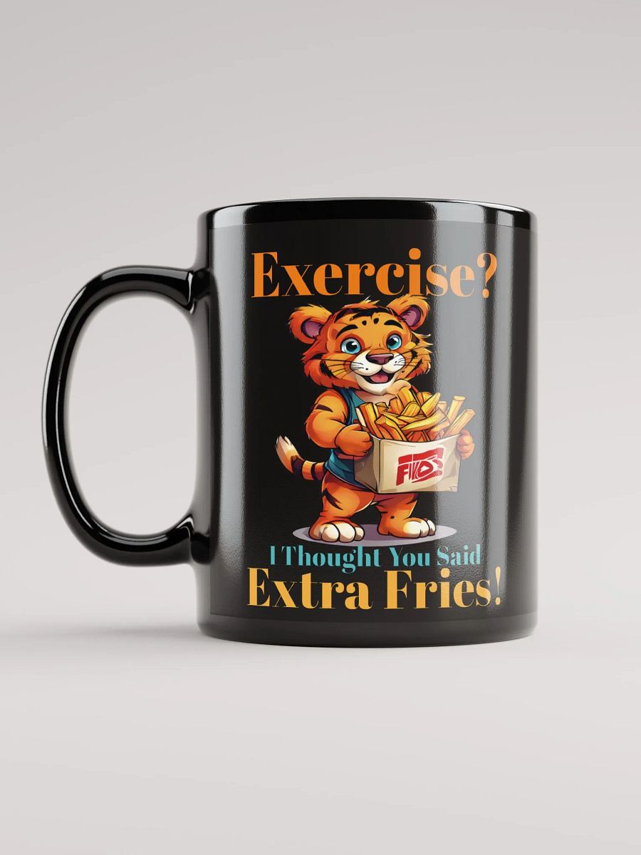 Exercise? I Thought You Said Extra Fries – Unique Funny Black Glossy Mug Printed on Both Sides | Cute Tiger with Fries Design product image (6)