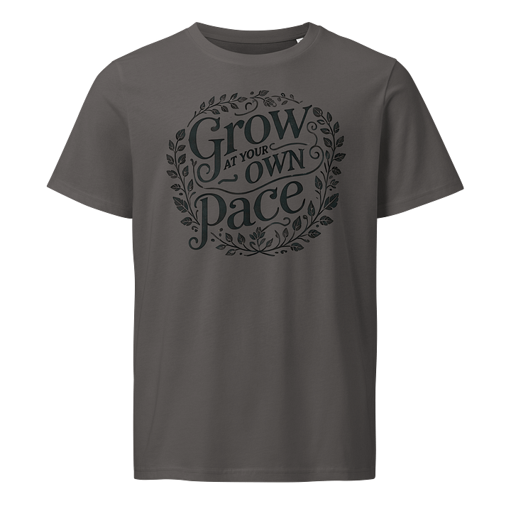 Grow at Your Own Pace Organic T-Shirt product image (1)