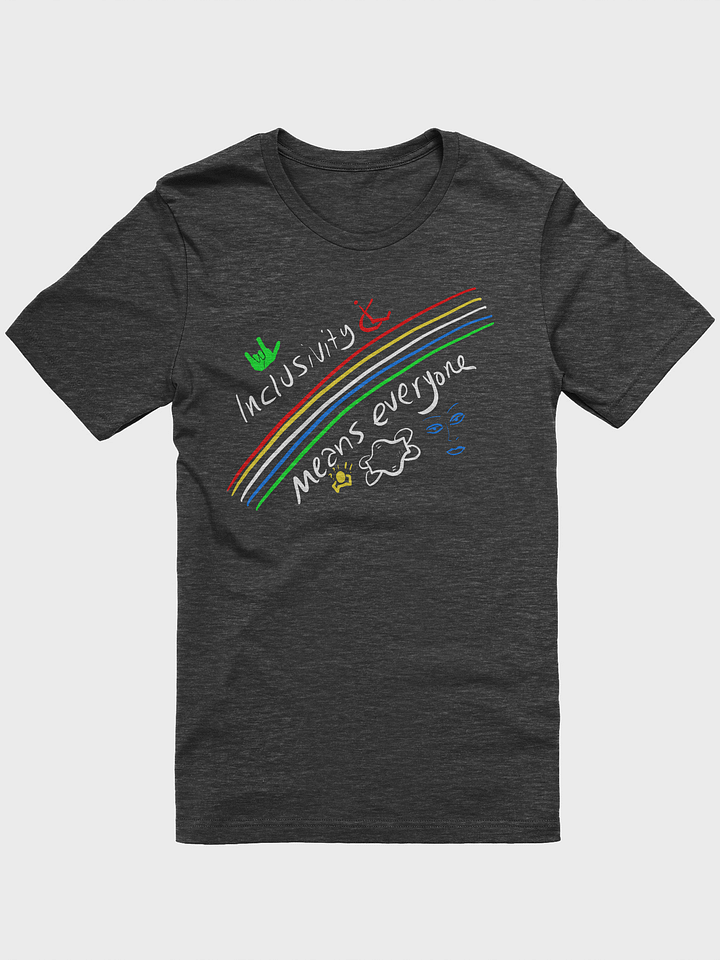 Inclusivity Means Everyone tee product image (25)