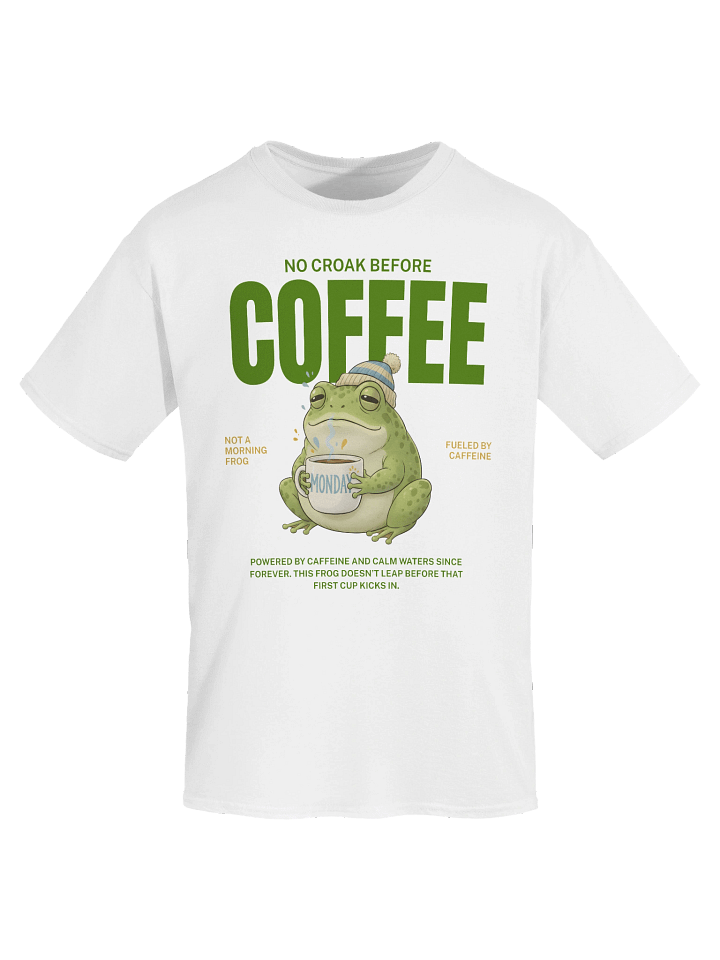 No Croak Before Coffee unisex T-Shirt product image (2)