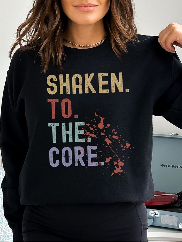 Shaken. To. The. Core. Bloody Sweatshirt product image (1)