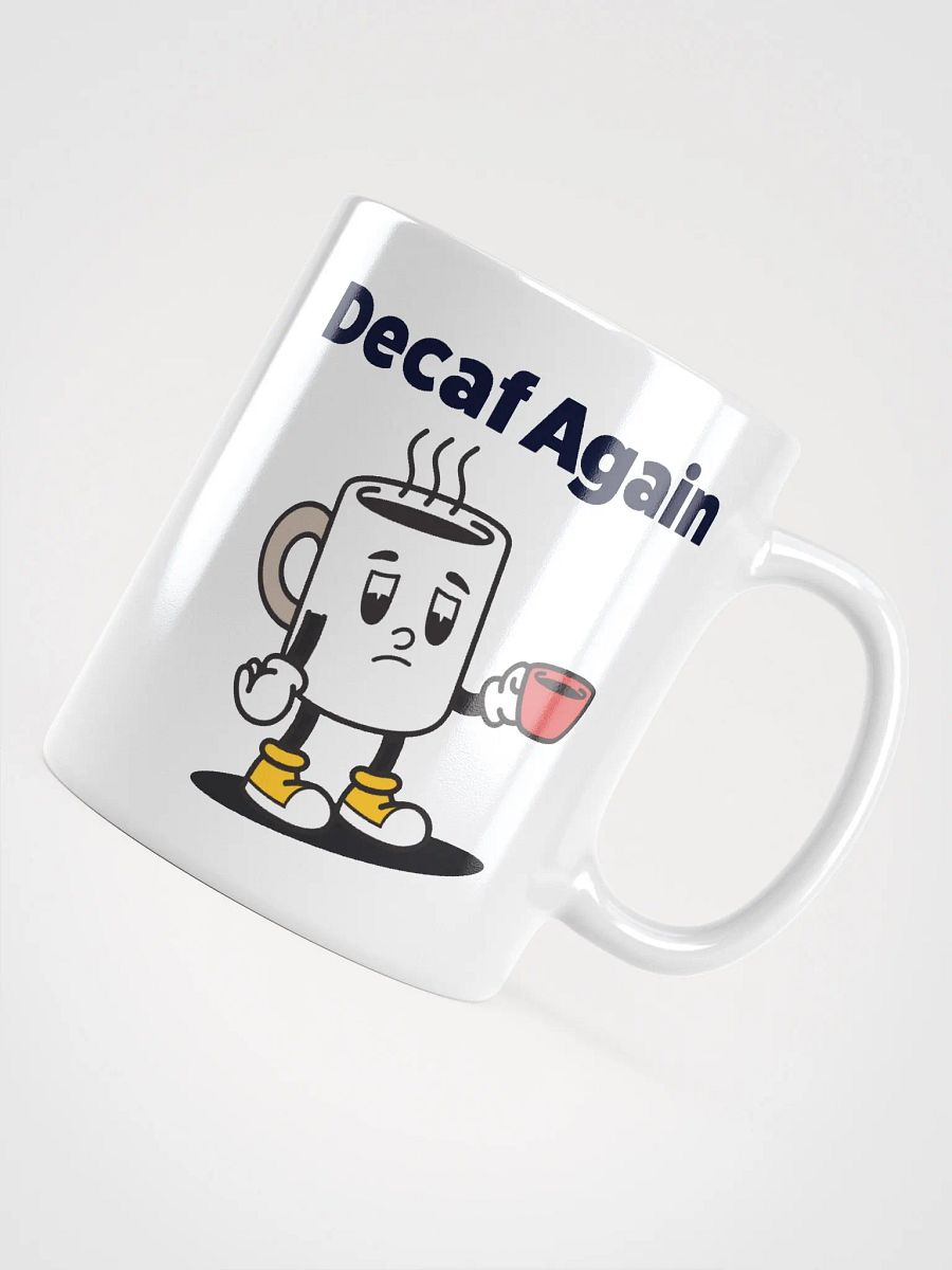 Decaf Again Ceramic Coffee Mug product image (5)