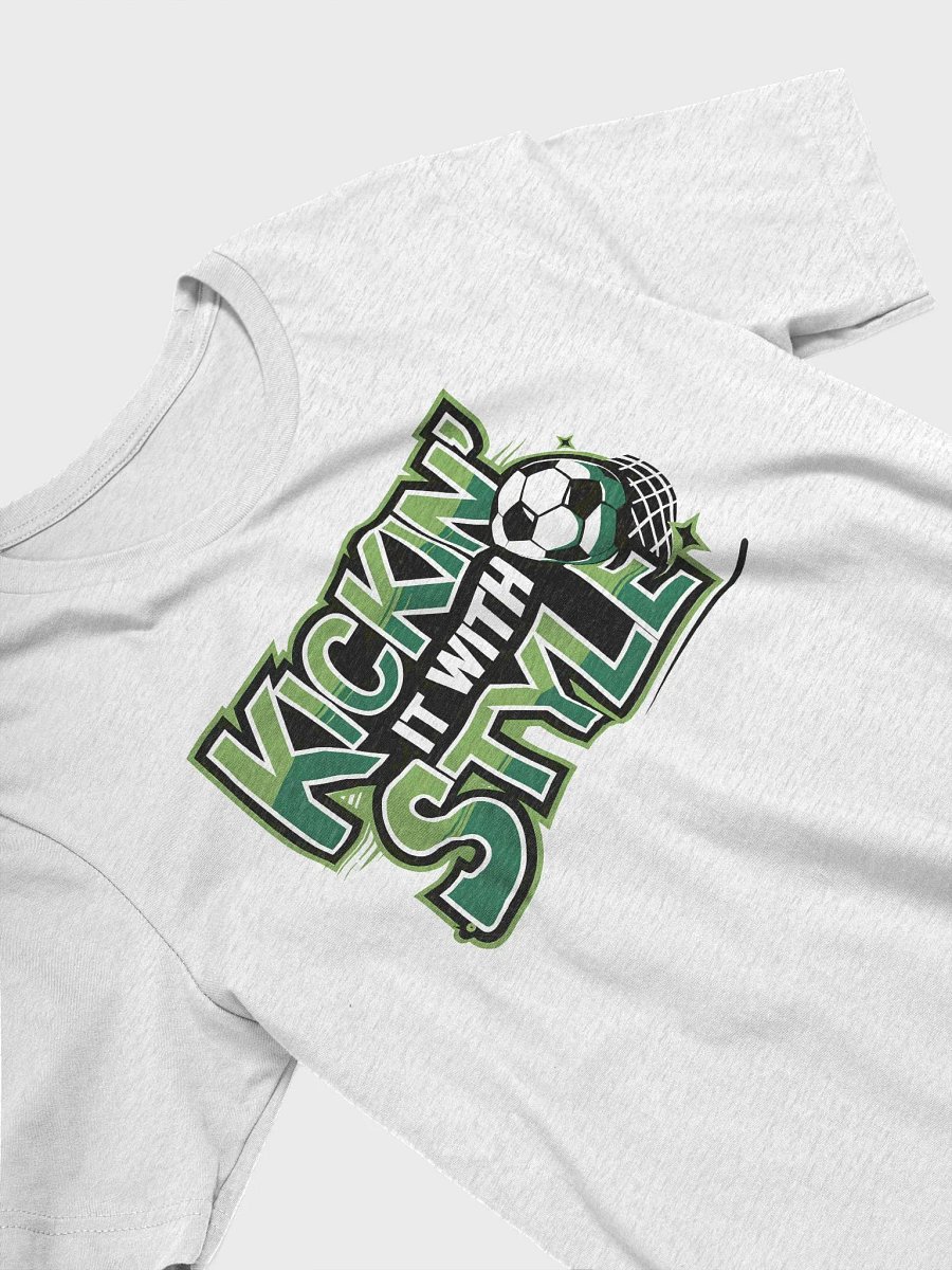 “KICKIN’ IT WITH STYLE” t-shirt product image (3)