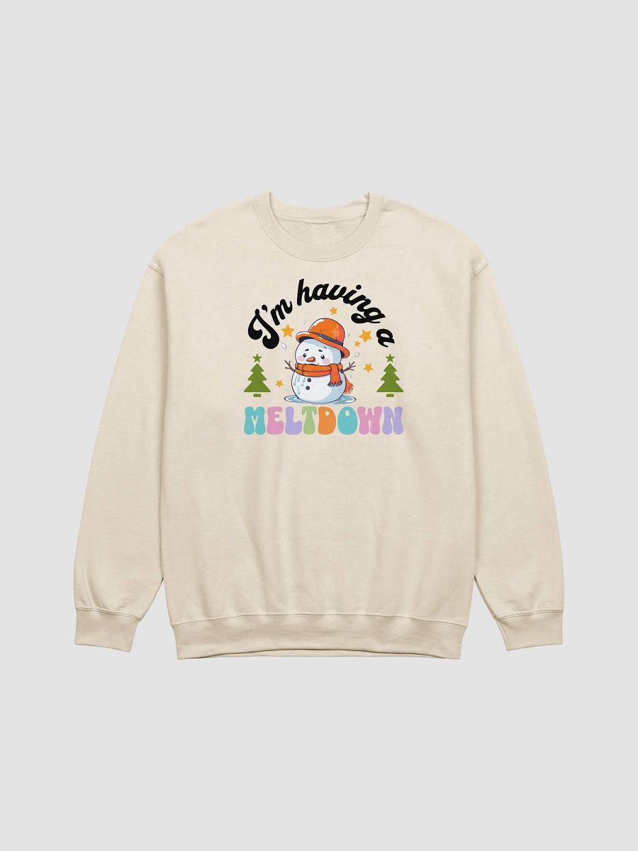 I’m Having a Meltdown Sweatshirt 🎄❄️ product image (2)