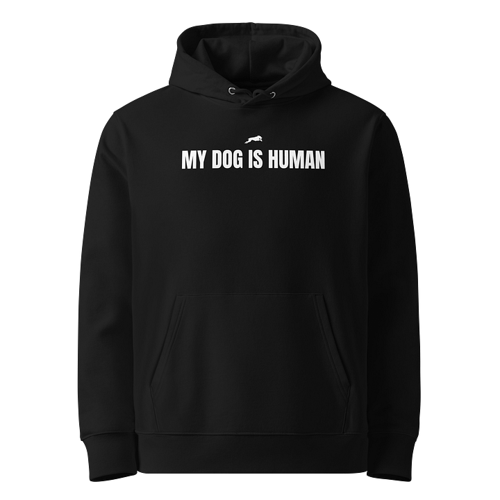 My Dog is Human Hoodie product image (1)