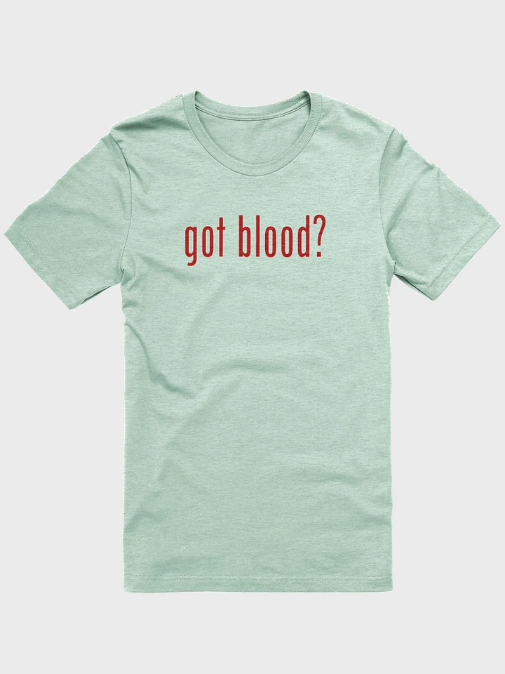 got blood? supersoft t-shirt product image (2)