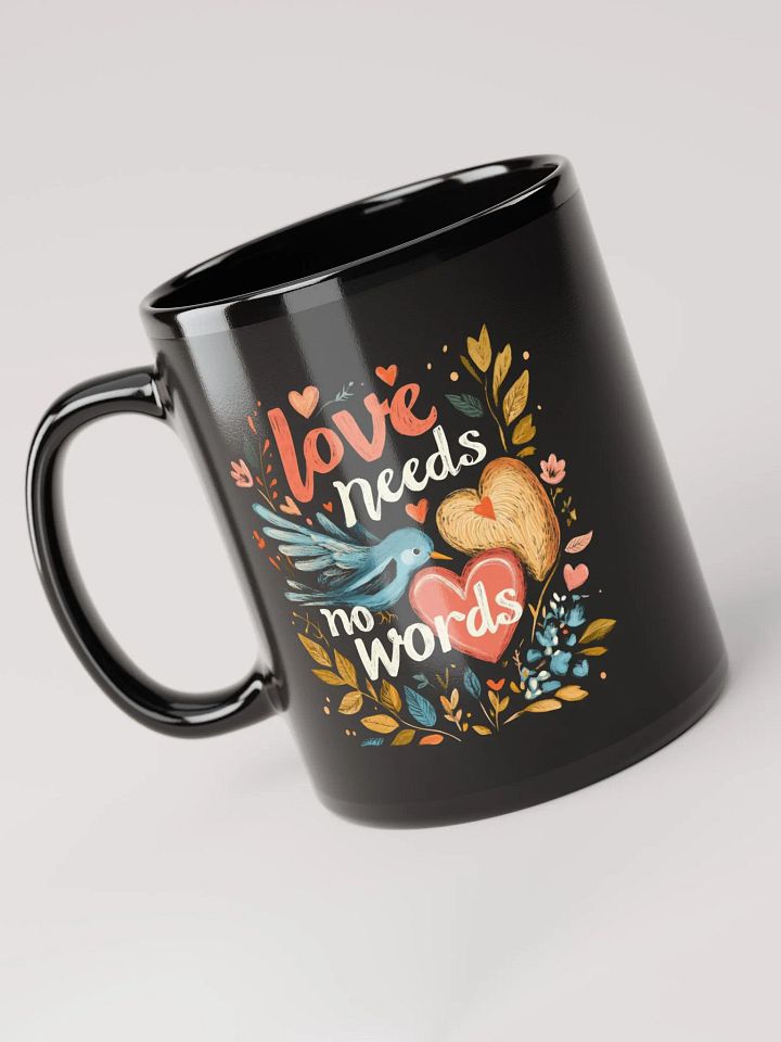 Love Needs No Words Mug product image (2)