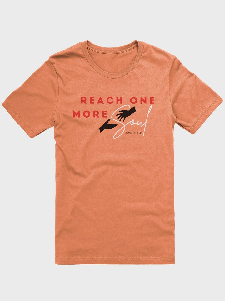 Reach One More Soul Supportive Tee product image (7)