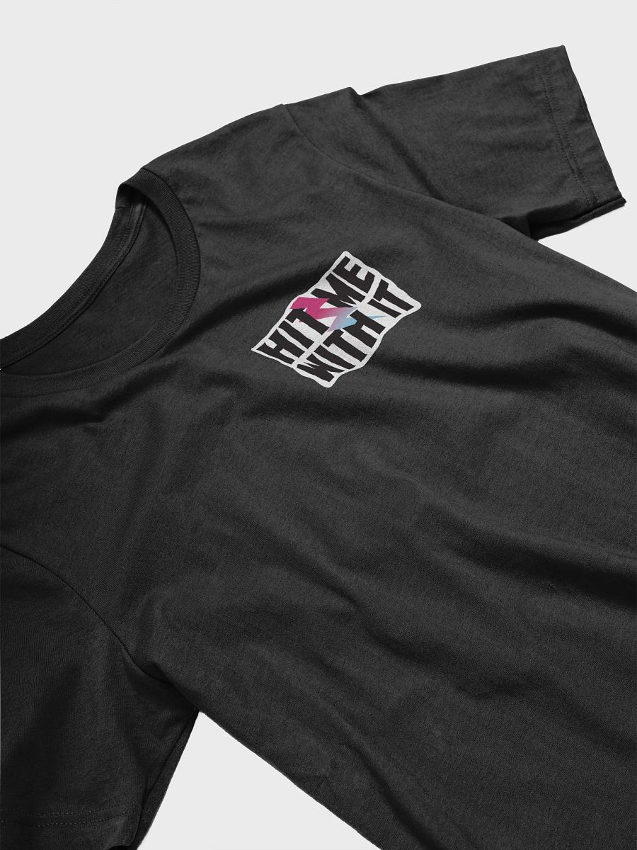 'Hit Me With It' T-shirt - little slogan! product image (3)