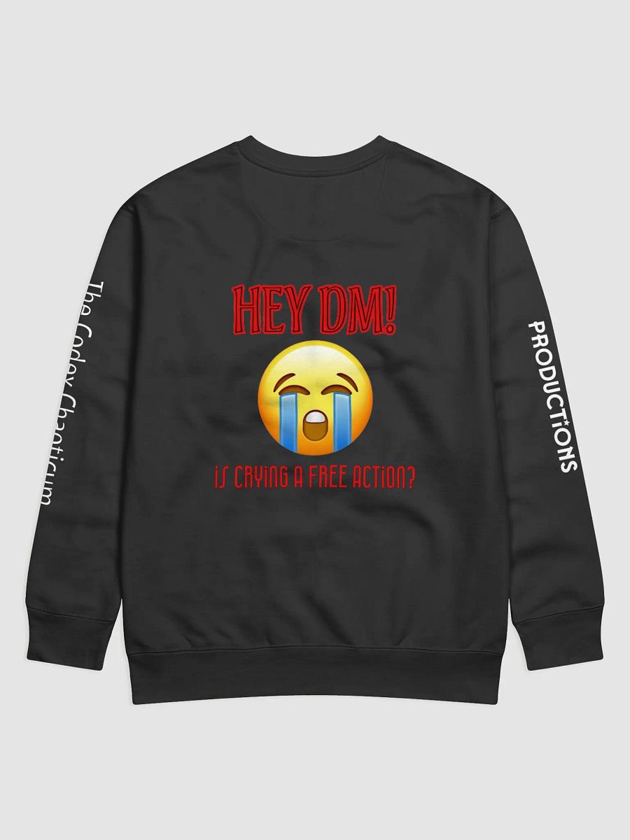 Is Crying a Free Action? Sweatshirt product image (10)