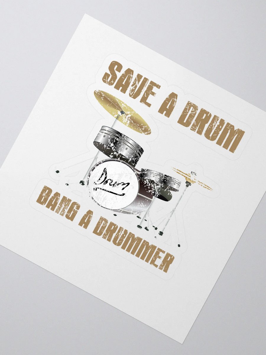 Save a Drum... Bang a Drummer Flat Matte product image (2)