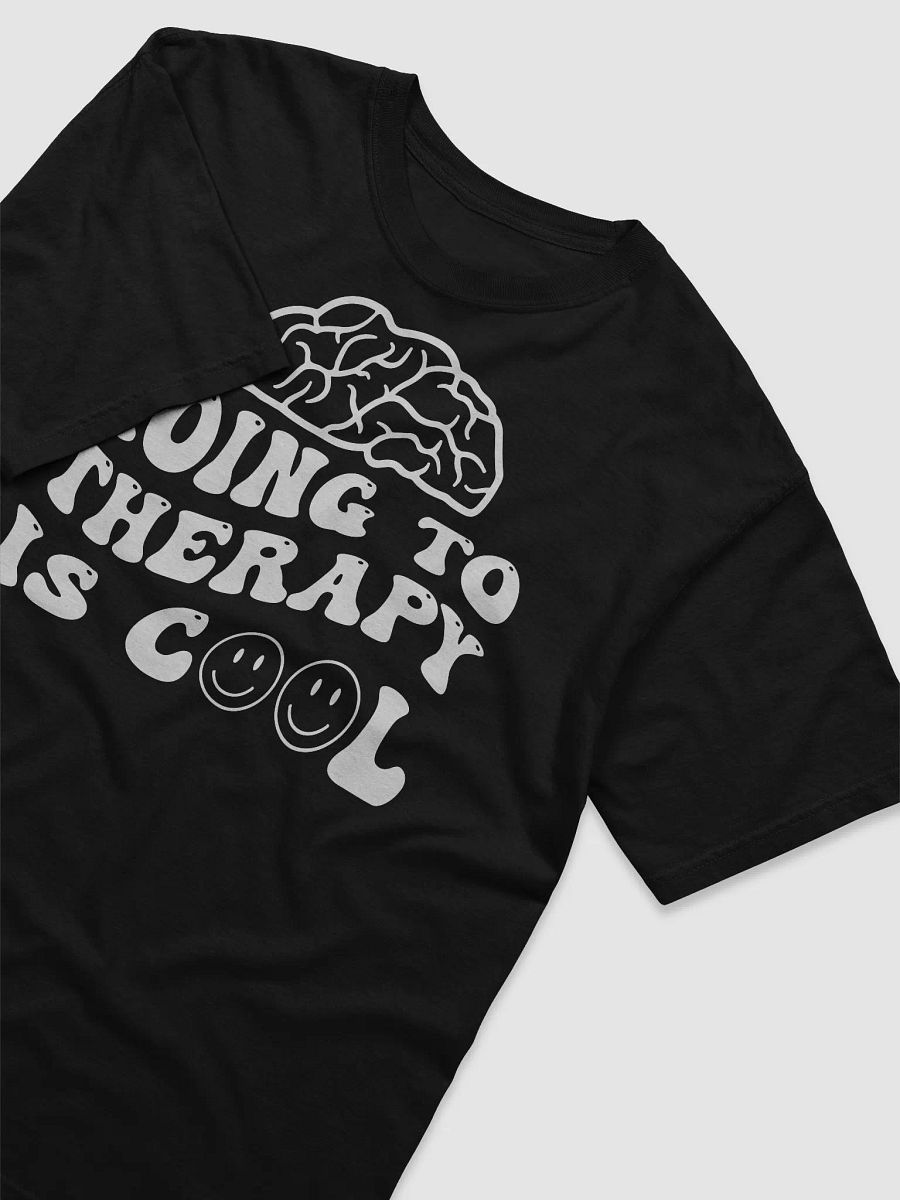 Going To Therapy Is Cool Tee product image (3)