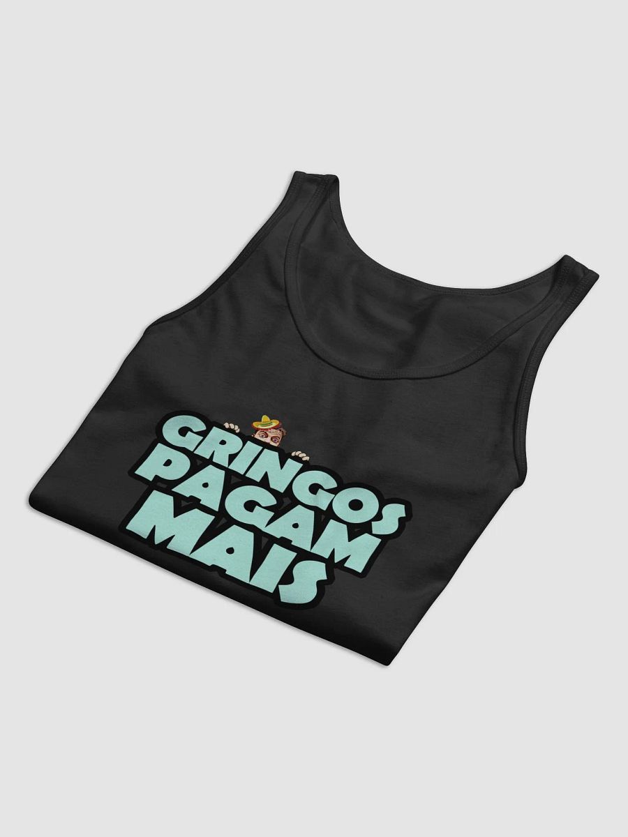 Gringos Pay More! (Tank Top) product image (3)