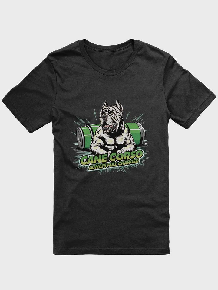 Always Full Charged White Cane Corso T-Shirt | Playful Energy Dog Shirt product image (1)