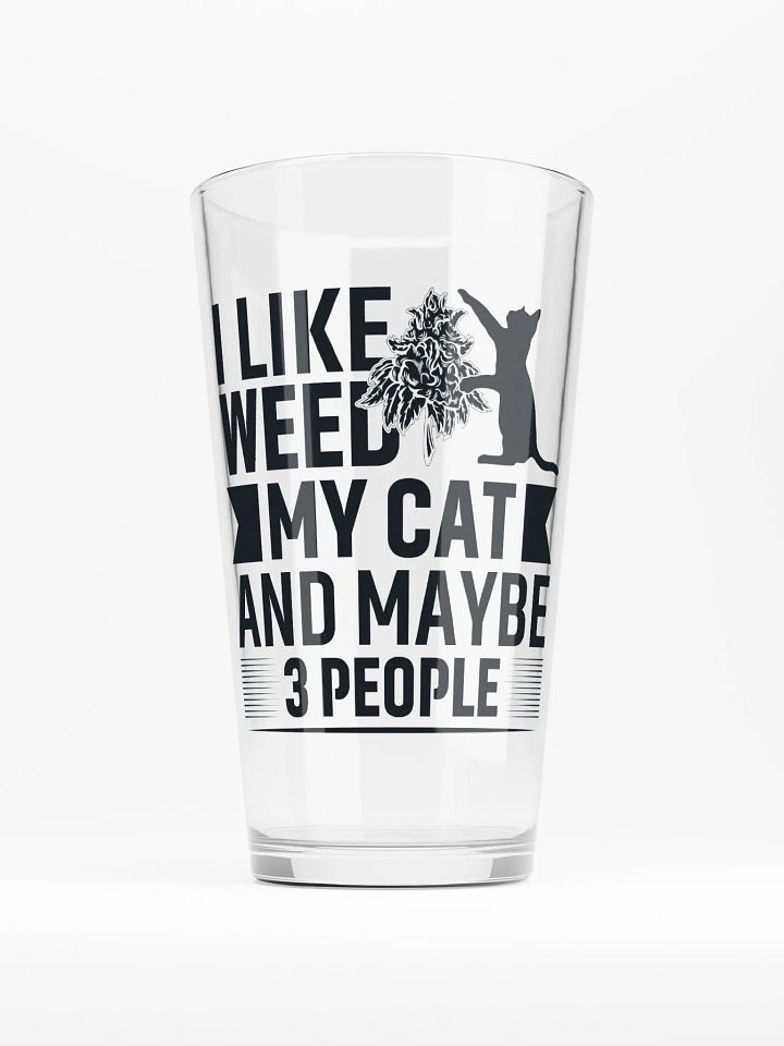 I Like Weed, My Cat & Maybe 3 People - Shaker Pint Glass product image (1)