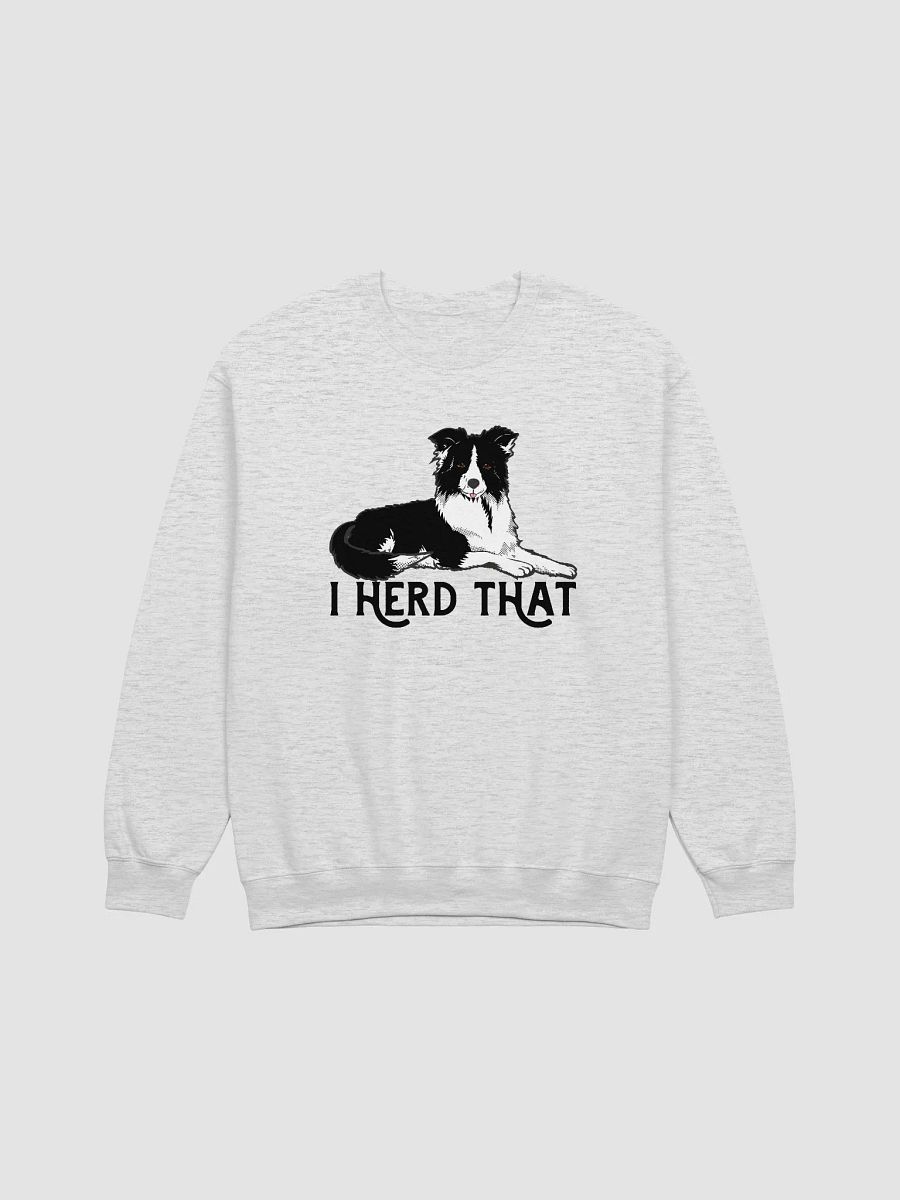 I Herd That Border Collie Sweatshirt for Border Collie Dog Owners product image (23)