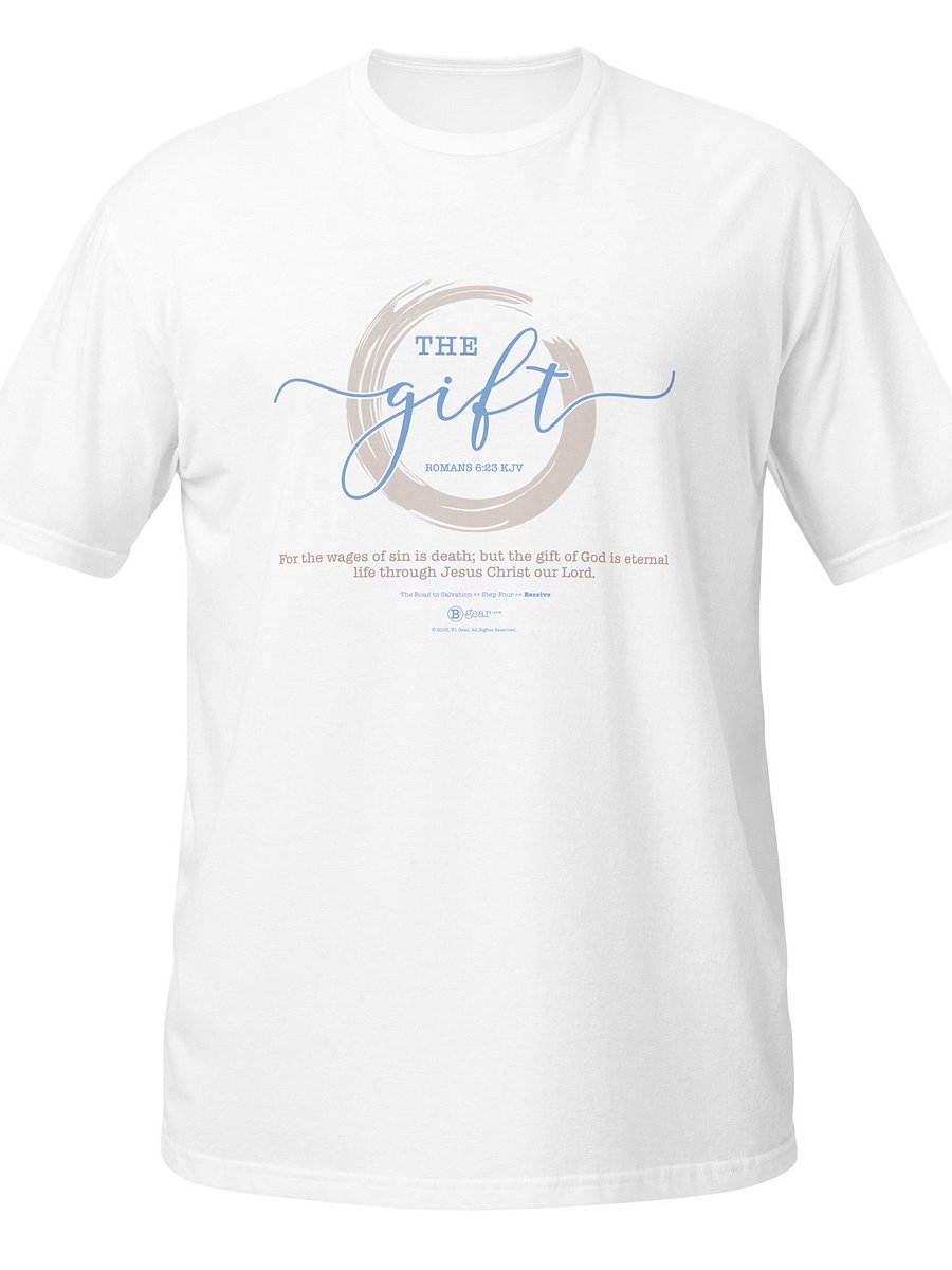 The Road to Salvation, Step 4, THE GIFT/Receive, Short-Sleeve Unisex T-Shirt, Light Colored Shirts. product image (4)