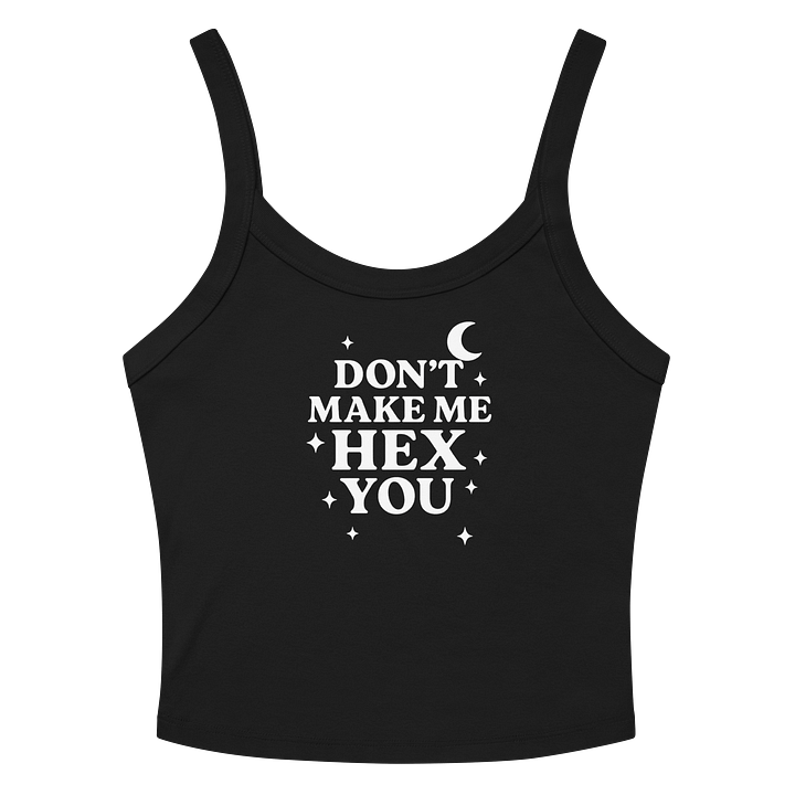 Don't Make Me Hex You - Tank product image (6)