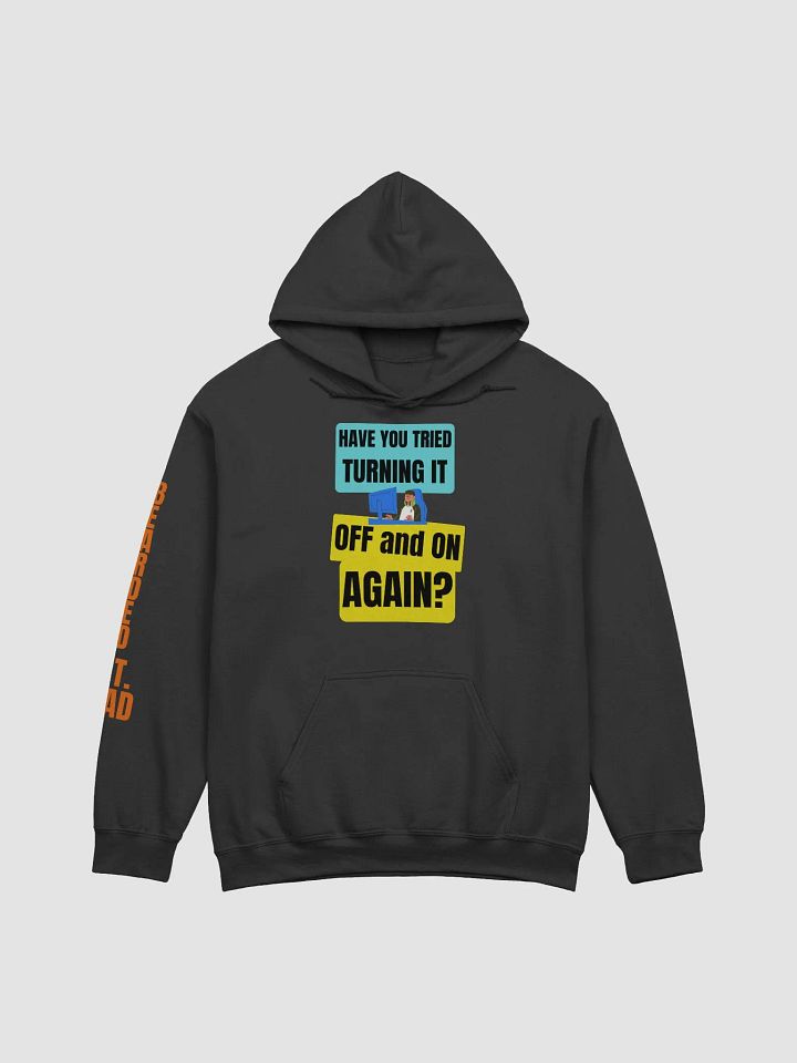 HAVE YOU TRIED TURNING IT OFF product image (1)