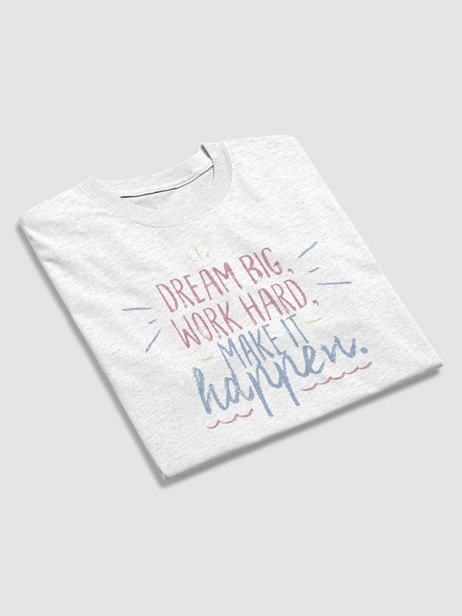 Dream Big Work Hard T-Shirt product image (27)