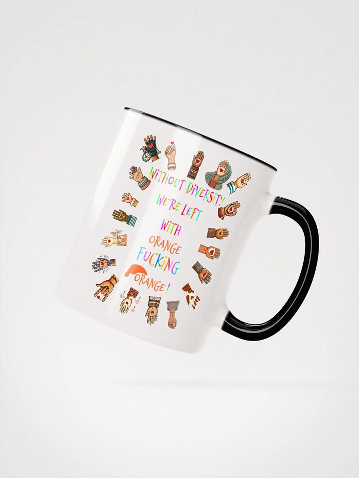 Without Diversity We're Left With Orange Fucking Orange Accent Mug product image (2)