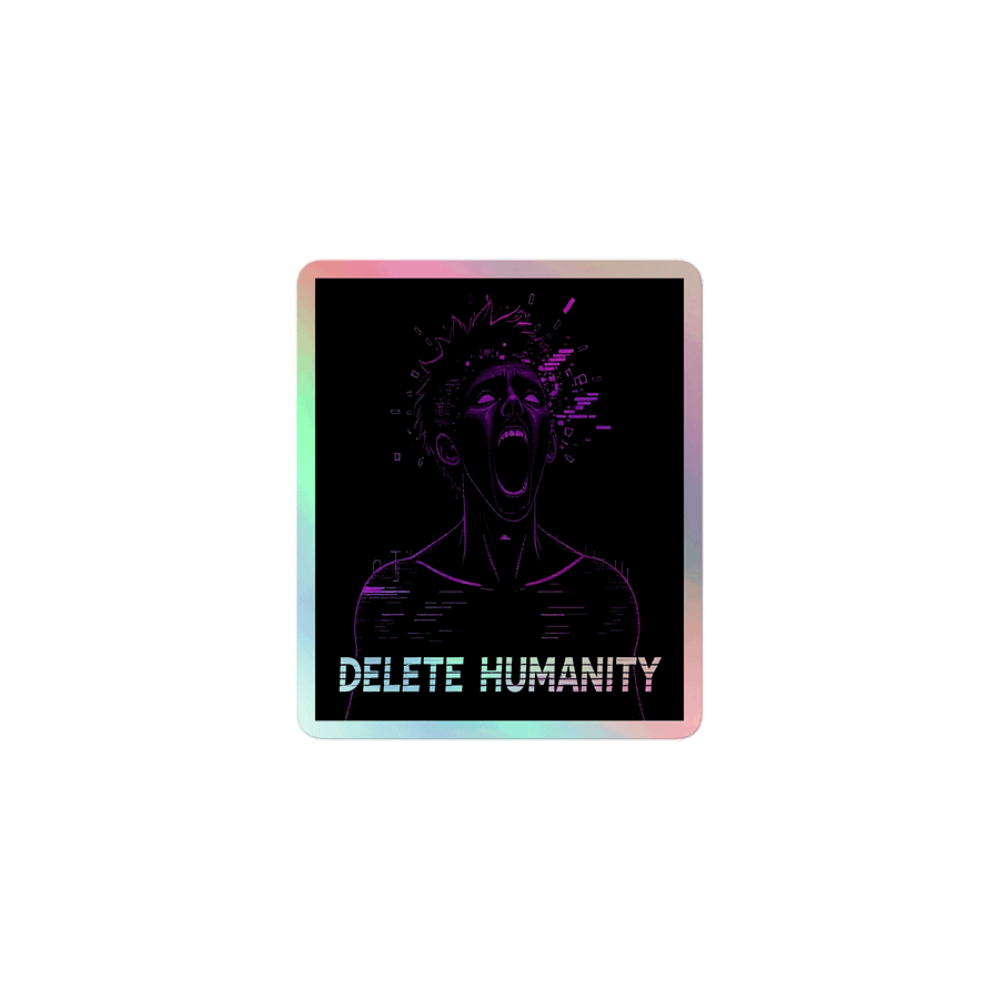 Delete Humanity Holographic Stickers product image (1)