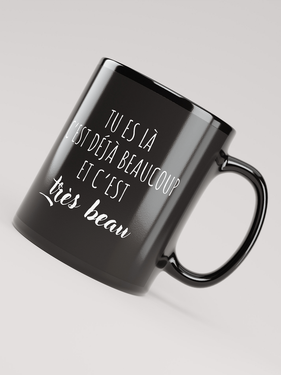 Mug Noir - Tu es là, c'est - Cadeau citation positive product image (3)