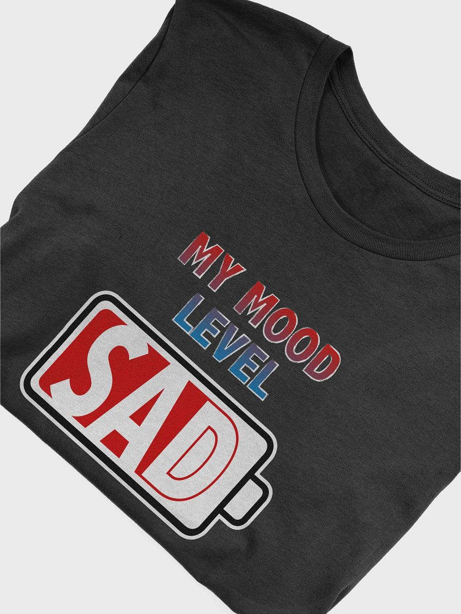 My Mood Level - Sad T-Shirt product image (4)