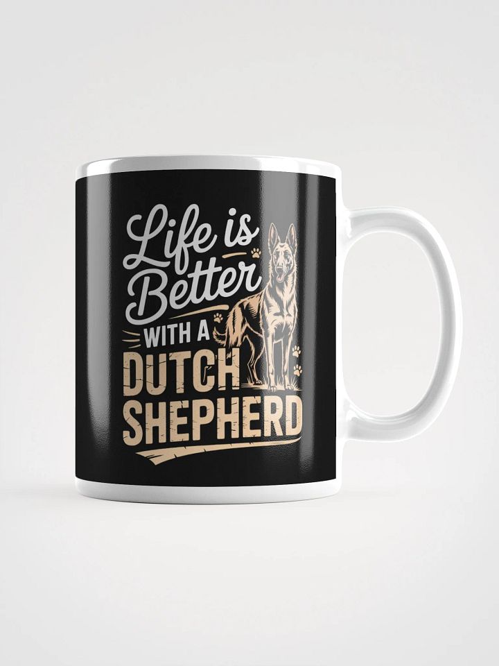 Life Is Better with a Dutch Shepherd – Dog Lover Coffee Mug product image (1)