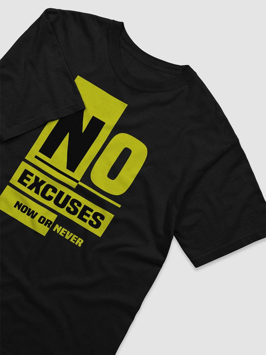No Excuses Now or Never Tee product image (6)