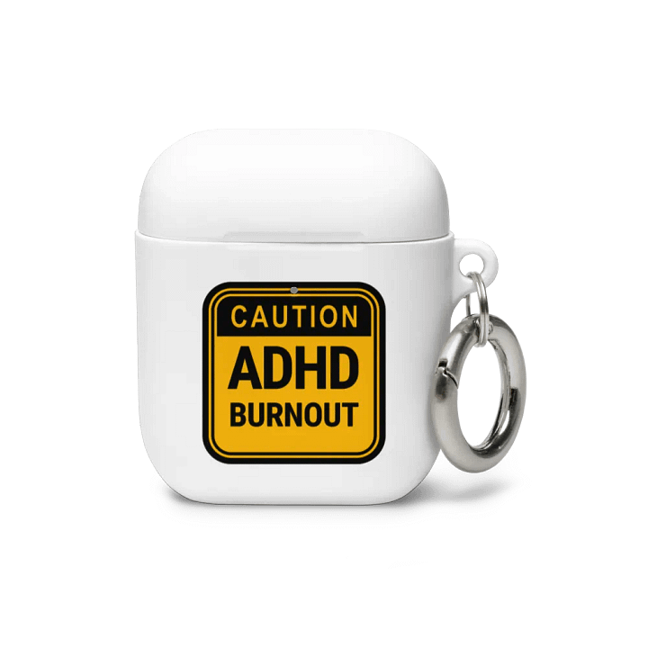 CAUTION: ADHD BURNOUT (black outline) airpods case product image (14)