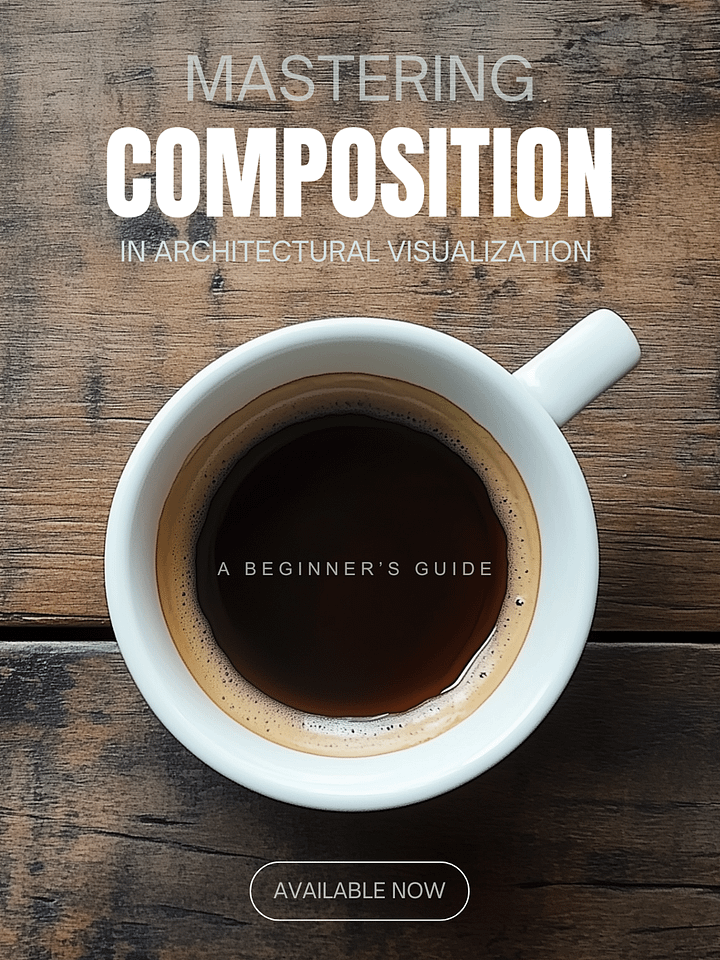 Mastering Composition in Architectural Visualization: A Beginner's Guide product image (1)