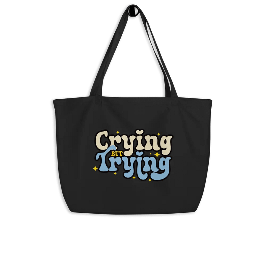 Crying But Trying Tote product image (5)