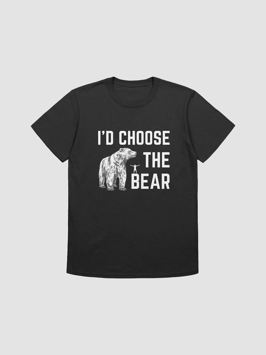 I'd Choose The Bear - Unisex Tee product image (4)