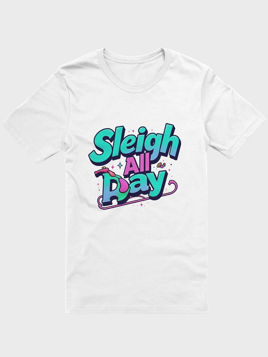 Sleigh All Day T-Shirt product image (5)