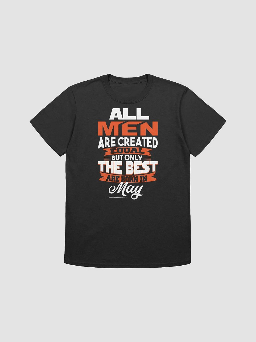 All Men are created equal but only the best are born in May product image (3)