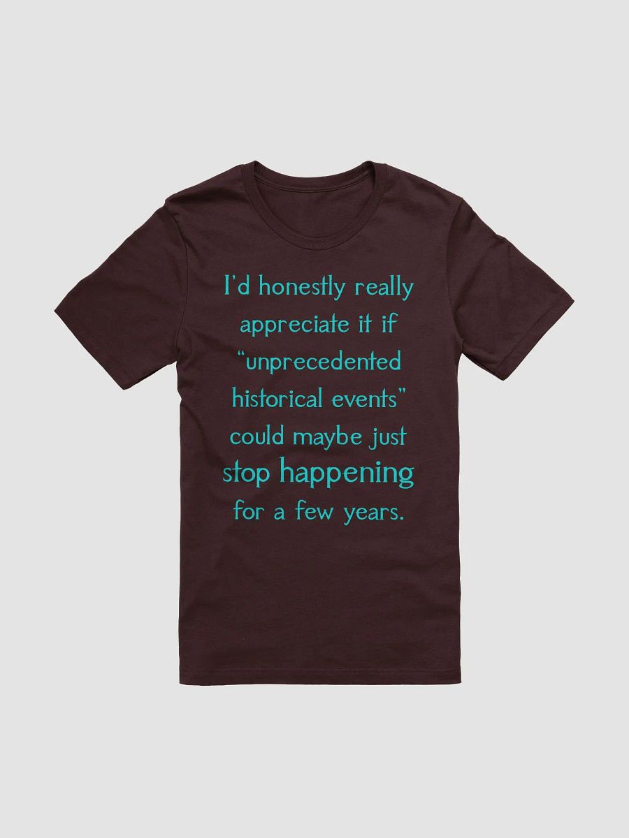 Unprecedented Historical Events Straight-Sided T-Shirt product image (101)