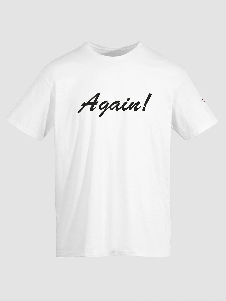 'Again!' Printed Emblem Unisex T-Shirt (White) product image (5)