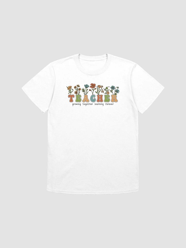 Teacher Growing Together Learning Forever T-Shirt product image (2)