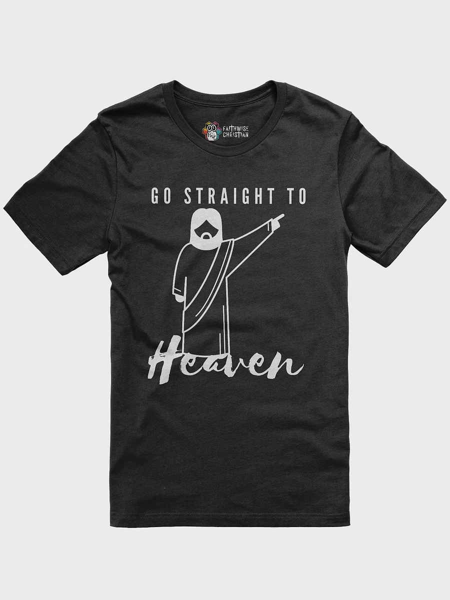 Go Straight To Heaven- Funny Christian T-Shirt product image (3)