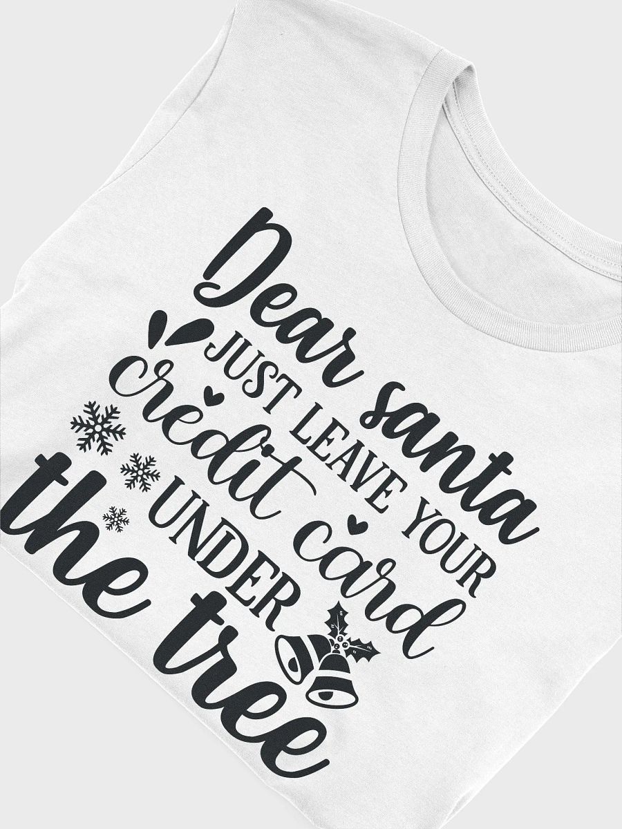 Dear Santa Just Leave Your Credit Card Under The Tree product image (5)