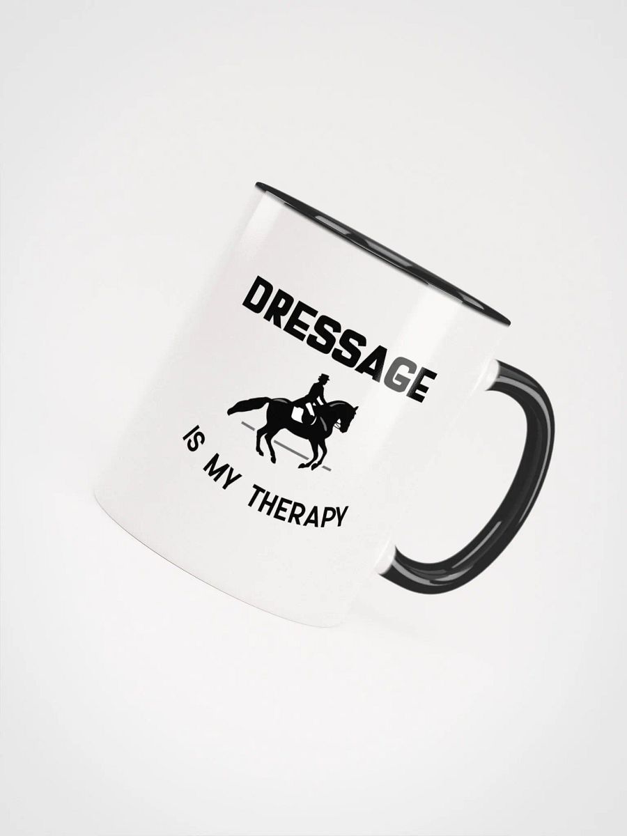 Dressage Is My Therapy Equestrian Mug product image (4)